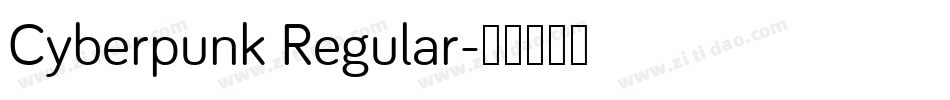 Cyberpunk Regular字体转换